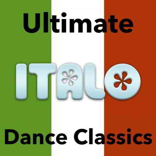 Ultimate Italo Dance Classics скачать Сборник песен торрент