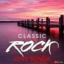 Classic Rock Love Songs скачать Сборник песен торрент