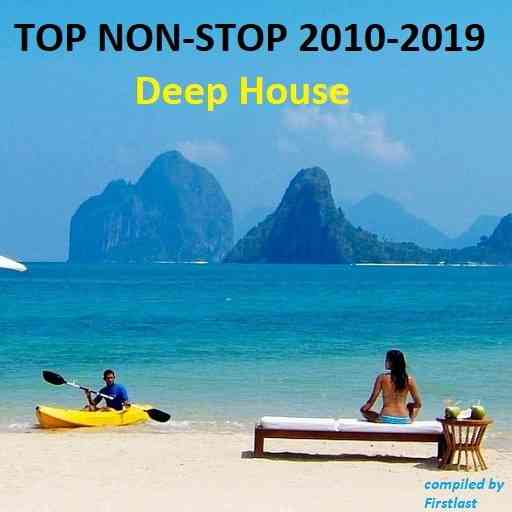 TOP Non-Stop 2010-2019 - Deep House скачать Сборник песен торрент