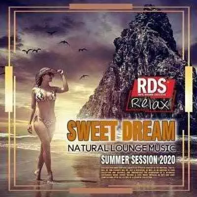 Sweet Dream: Natural Lounge Music музыку скачать Sweet Dream: Natural Lounge Music музыку торрент
