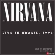 Nirvana - Live In Brasil, 1993 музыку скачать Nirvana - Live In Brasil, 1993 музыку торрент