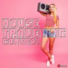 House Traveling Control музыку скачать House Traveling Control музыку торрент