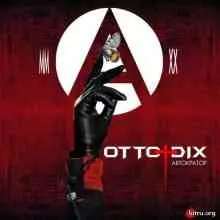 Otto Dix - Автократор музыку скачать Otto Dix - Автократор музыку торрент