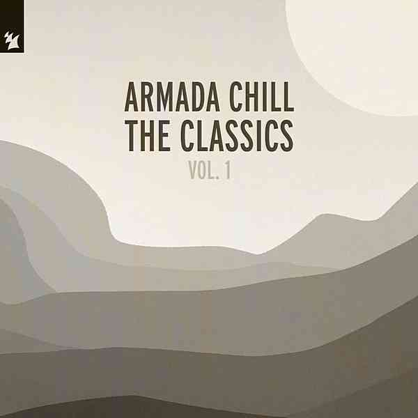 Armada Chill: The Classics Vol. 1 скачать Сборник песен торрент