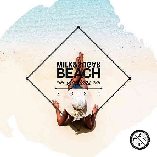 Milk & Sugar Beach Sessions 2020 скачать Сборник песен торрент