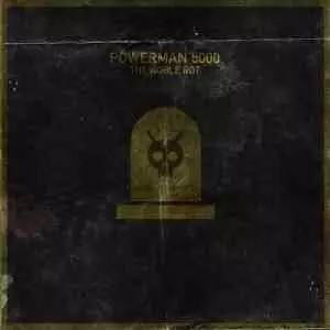Powerman 5000 - The Noble Rot музыку скачать Powerman 5000 - The Noble Rot музыку торрент