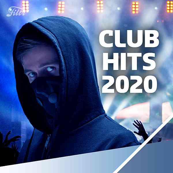 Club Hits 2020 скачать Сборник песен торрент