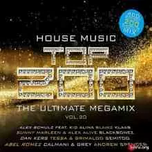 House Music Top 200: The Ultimate Megamix Vol.20 музыку скачать House Music Top 200: The Ultimate Megamix Vol.20 музыку торрент