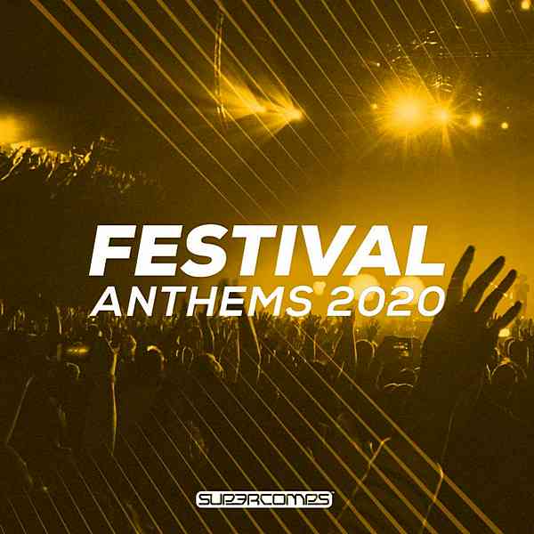 Festival Anthems 2020 скачать Сборник песен торрент