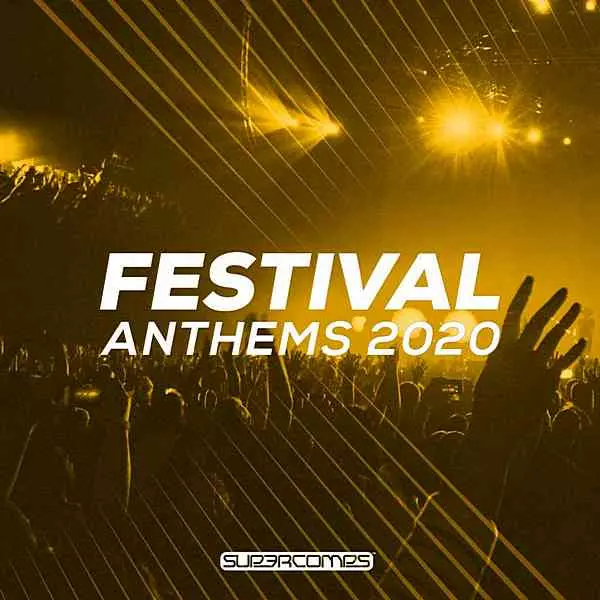 Festival Anthems 2020 музыку скачать Festival Anthems 2020 музыку торрент