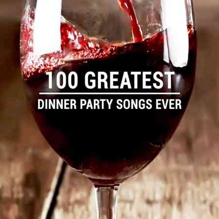 100 Greatest Dinner Party Songs скачать торрент файл