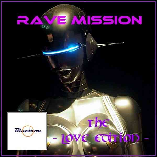 Rave Mission [The Love Edition] скачать Сборник песен торрент