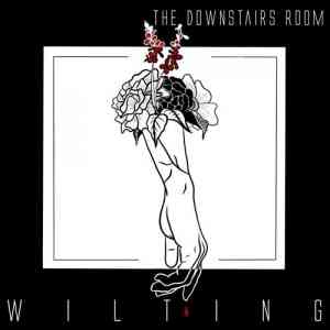 The Downstairs Room - Wilting скачать Сборник песен торрент