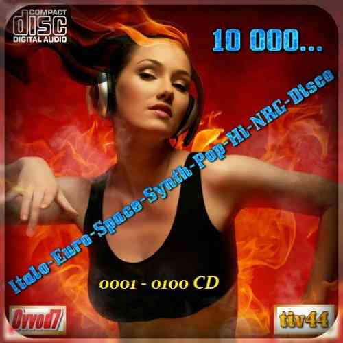 10 000... Italo-Euro-Space-Synth-Pop-Hi-NRG-Disco [001-100 CD] скачать торрент файл