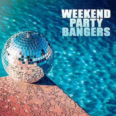 Weekend Party Bangers скачать Сборник песен торрент