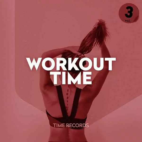 Workout Time Vol. 3 музыку скачать Workout Time Vol. 3 музыку торрент