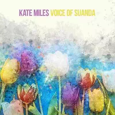 Kate Miles: Voice Of Suanda Kate Miles: Voice Of Suanda торрент
