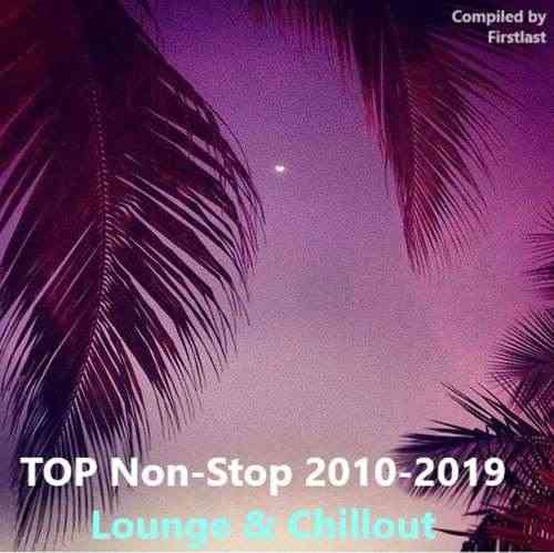 TOP Non-Stop 2010-2019 - Lounge & Chillout скачать торрент файл