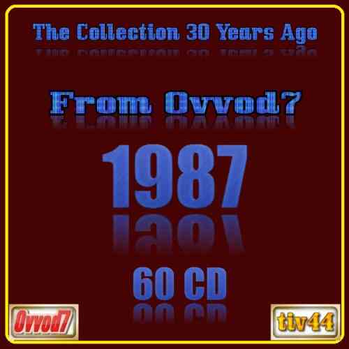 The collection 30 years ago 1987 [60 CD] скачать Сборник песен торрент