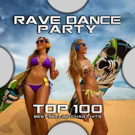 Rave Dance Party Top 100 Best Selling Chart Hits скачать торрент файл