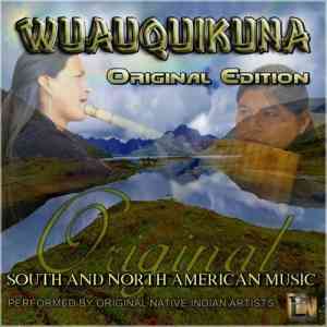 Wuauquikuna - Original Edition скачать Сборник песен торрент