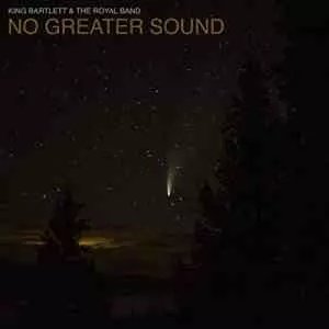 King Bartlett & The Royal Band - No Greater Sound музыку скачать King Bartlett & The Royal Band - No Greater Sound музыку торрент