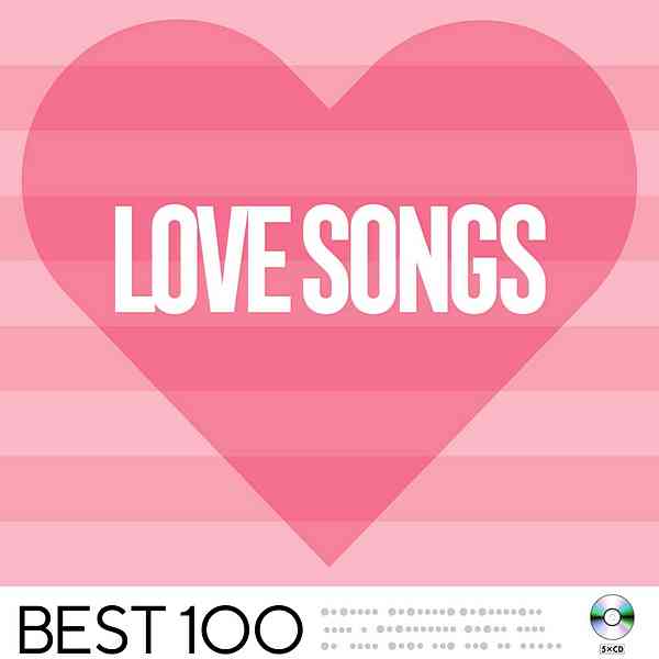 Love Songs Best 100 скачать Сборник песен торрент