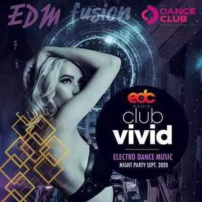 Club Vivid: Electro Dance Music музыку скачать Club Vivid: Electro Dance Music музыку торрент