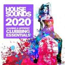 House Sounds 2020 - Leading & Upfront Clubbing Essentials скачать Сборник песен торрент