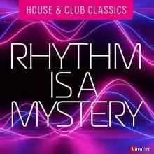 Rhythm Is a Mystery House & Club Classics музыку скачать Rhythm Is a Mystery House & Club Classics музыку торрент