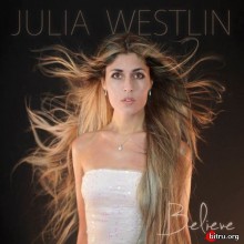 Julia Westlin - Believe скачать Сборник песен торрент