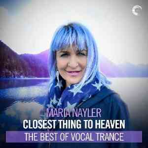 Maria Nayler - Closest Thing To Heaven The Best Of Vocal Trance скачать Сборник песен торрент