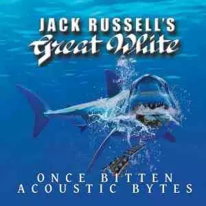 Jack Russell's Great White - Once Bitten Acoustic Bytes музыку скачать Jack Russell's Great White - Once Bitten Acoustic Bytes музыку торрент