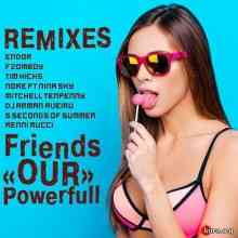 Friends Our Powerfull Remixes скачать Сборник песен торрент