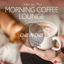 Morning Coffee Lounge Chillout Your Mind скачать Сборник песен торрент