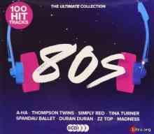 100 Hit Tracks The Ultimate Collection 80s (Boxset, 5CD) скачать торрент файл