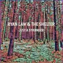 Ryan Law & The Shelter - Just A Stranger музыку скачать Ryan Law & The Shelter - Just A Stranger музыку торрент