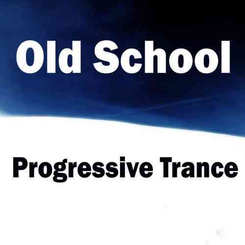 Old School Progressive Trance скачать Сборник песен торрент