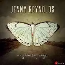 Jenny Reynolds - Any Kind Of Angel музыку скачать Jenny Reynolds - Any Kind Of Angel музыку торрент