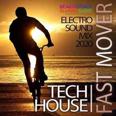 Fast Mover: Tech House Electro Sound Mix скачать Сборник песен торрент