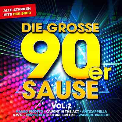 Die Grosse 90er Sause 2: Alle Starken 90er Hits [2CD] скачать торрент файл