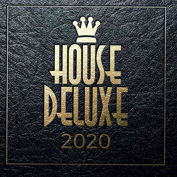 House Deluxe: 2020 [Treasure Records] скачать Сборник песен торрент