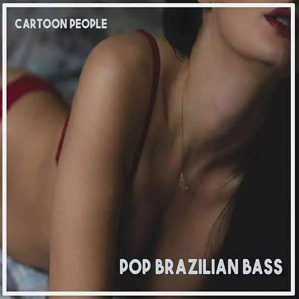 Cartoon People: Pop Brazilian Bass музыку скачать Cartoon People: Pop Brazilian Bass музыку торрент