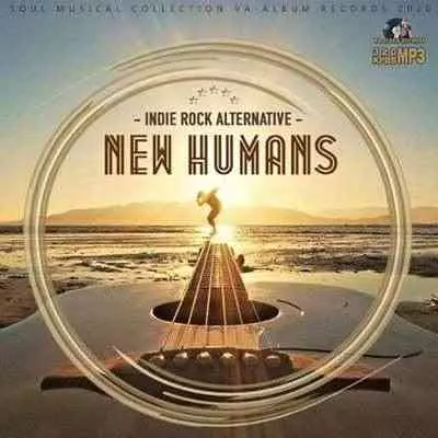 New Humans: Alternative And Rock Inde Music музыку скачать New Humans: Alternative And Rock Inde Music музыку торрент