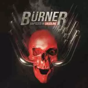 Burner - Baptized In Gasoline музыку скачать Burner - Baptized In Gasoline музыку торрент