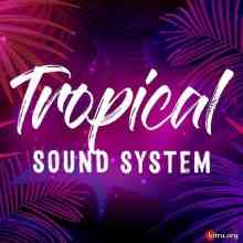 Tropical Sound System скачать Сборник песен торрент