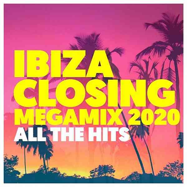 Ibiza Closing Megamix 2020: All The Hits скачать торрент файл