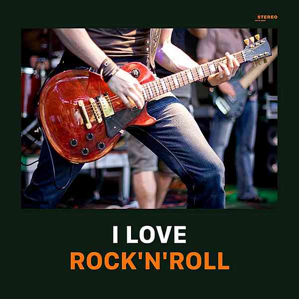 I Love Rock'n'Roll! скачать Сборник песен торрент