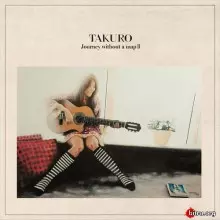 Takuro - Journey Without a Map II Takuro - Journey Without a Map II торрент