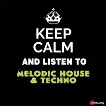Keep Calm and Listen To Melodic House and Techno музыку скачать Keep Calm and Listen To Melodic House and Techno музыку торрент